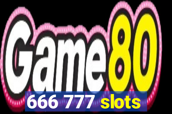 666 777 slots